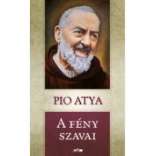 A fény szavai - Pio atya