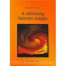 A sötétség három napja - Paul Baldauf