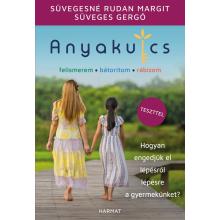 Anyakulcs - Süvegesné Rudan Margit - Süveges Gergő