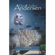 Az élet a legszebb mese - Hans Christian Andersen