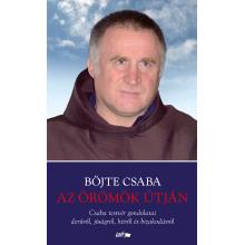 Az örömök útján - Böjte Csaba