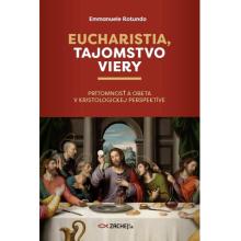 Eucharistia, tajomstvo viery - Emmanuele Rotundo