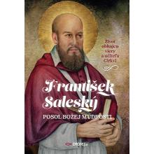 František Saleský: Posol Božej múdrosti - Jakub Procházka (ed.)