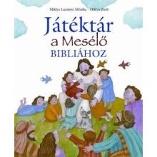 Játéktár a Mesélő Bibliához - Miklya Luzsányi Mónika, Miklya Zsolt