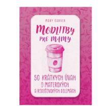 Modlitby pre mamy - Mary Carver