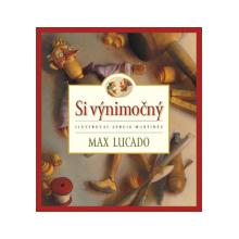 Si výnimočný - Max Lucado