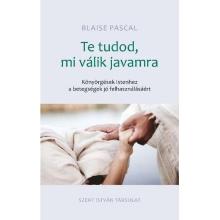 Te tudod, mi válik javamra - Blaise Pascal